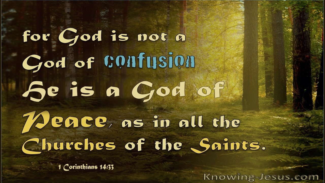 1 Corinthians 14:33 Not God Of Confusion But Of Peace (sage)